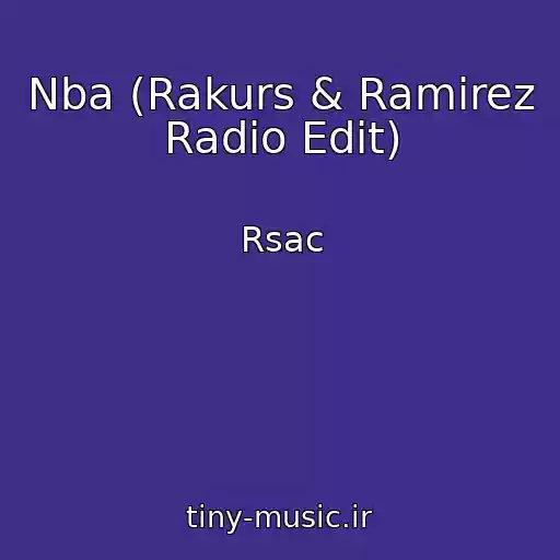 کاور آهنگ Nba (Rakurs & Ramirez Radio Edit) از Rsac