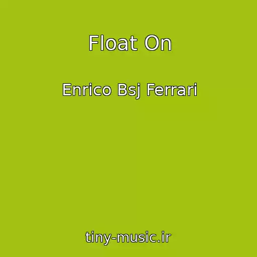 کاور آهنگ Float On از Enrico Bsj Ferrari