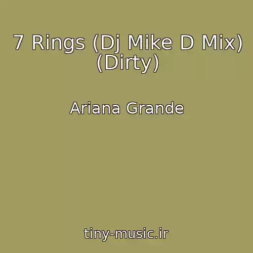 کاور آهنگ 7 Rings (Dj Mike D Mix) (Dirty) از Ariana Grande
