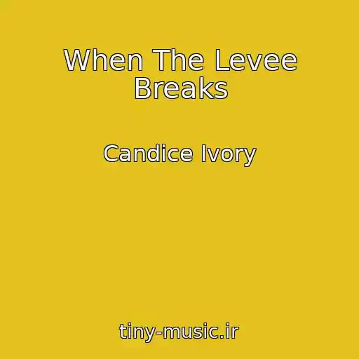 کاور آهنگ When The Levee Breaks از Candice Ivory