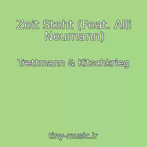 کاور آهنگ Zeit Steht (Feat. Alli Neumann) از Trettmann & Kitschkrieg
