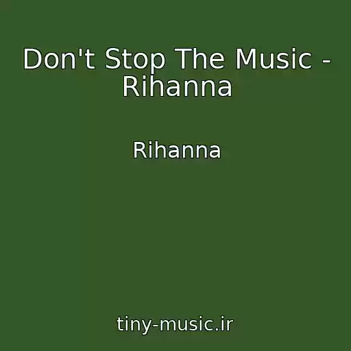 کاور آهنگ Don't Stop The Music - Rihanna از Rihanna
