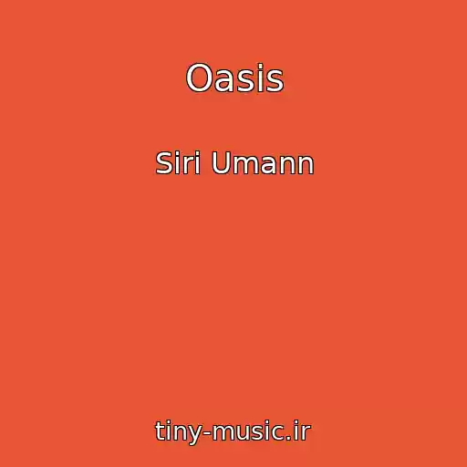 کاور آهنگ Oasis از Siri Umann