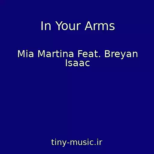 کاور آهنگ In Your Arms از Mia Martina Feat. Breyan Isaac