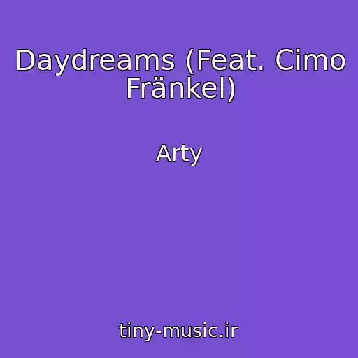 کاور آهنگ Daydreams (Feat. Cimo Fränkel) از Arty