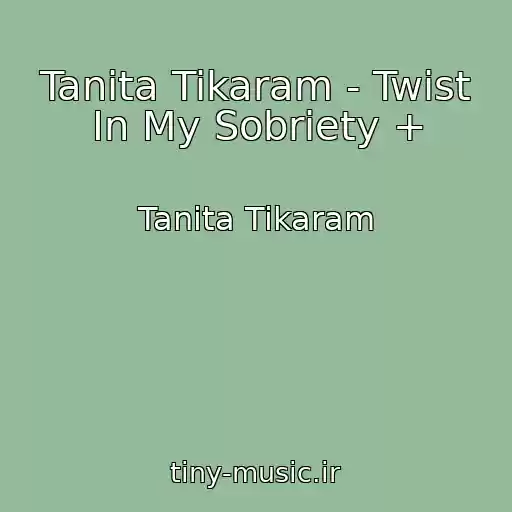 کاور آهنگ Tanita Tikaram - Twist In My Sobriety + از Tanita Tikaram