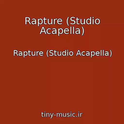 کاور آهنگ Rapture (Studio Acapella) از Rapture (Studio Acapella)