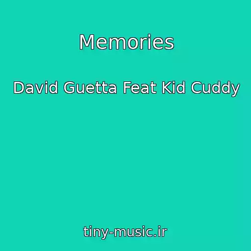 کاور آهنگ Memories از David Guetta Feat Kid Cuddy