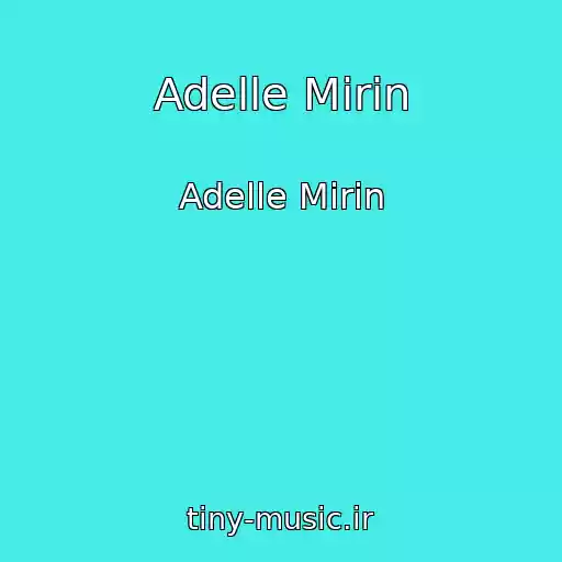 کاور آهنگ Adelle Mirin از Adelle Mirin