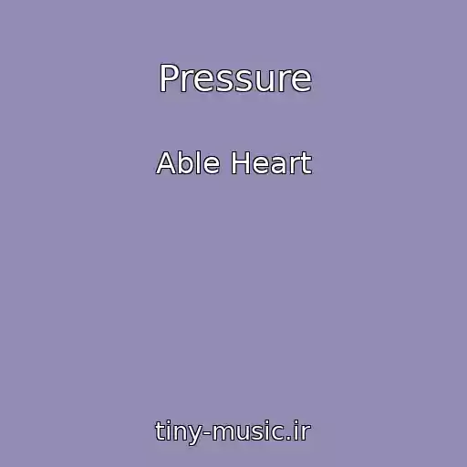 کاور آهنگ Pressure از Able Heart