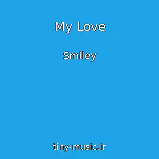 کاور آهنگ My Love از Smiley