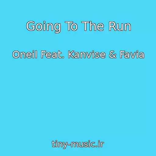 کاور آهنگ Going To The Run از Oneil Feat. Kanvise & Favia