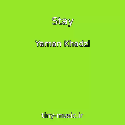 کاور آهنگ Stay از Yaman Khadzi