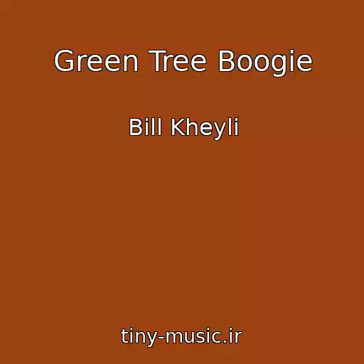 کاور آهنگ Green Tree Boogie از Bill Kheyli