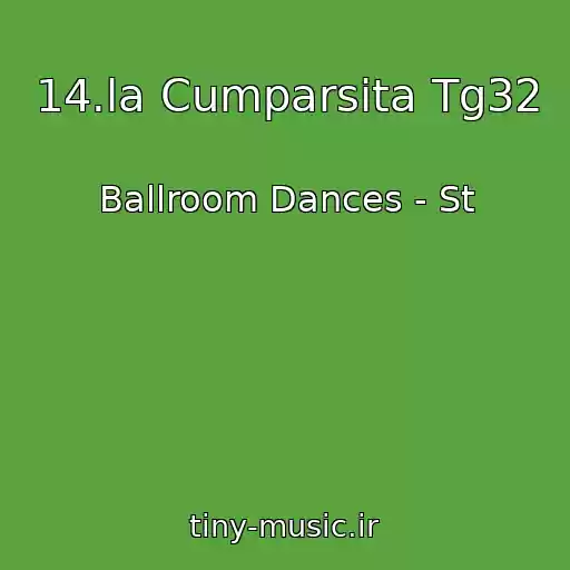 کاور آهنگ 14.la Cumparsita Tg32 از Ballroom Dances - St