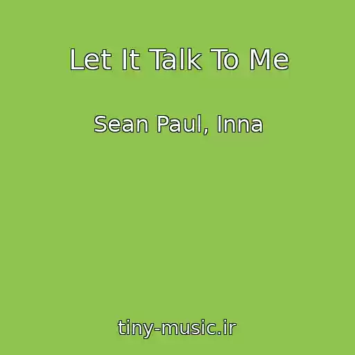 کاور آهنگ Let It Talk To Me از Sean Paul, Inna