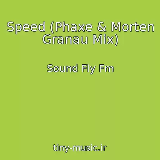 کاور آهنگ Speed (Phaxe & Morten Granau Mix) از Sound Fly Fm