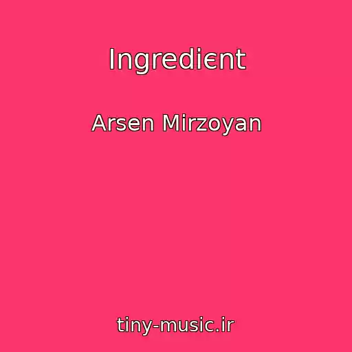 کاور آهنگ Іngredієnt از Arsen Mіrzoyan