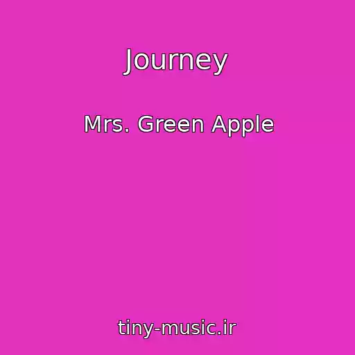 کاور آهنگ Journey از Mrs. Green Apple