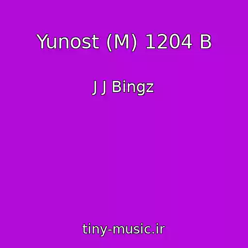 کاور آهنگ Yunost (M) 1204 B از J J Bingz