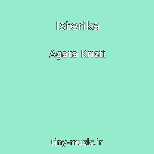 کاور آهنگ Isterika از Agata Kristi