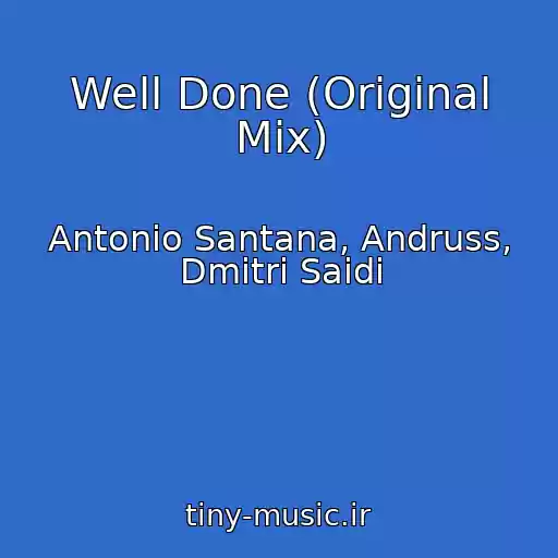 کاور آهنگ Well Done (Original Mix) از Antonio Santana, Andruss, Dmitri Saidi