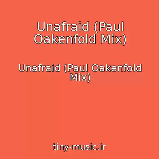 کاور آهنگ Unafraid (Paul Oakenfold Mix) از Unafraid (Paul Oakenfold Mix)