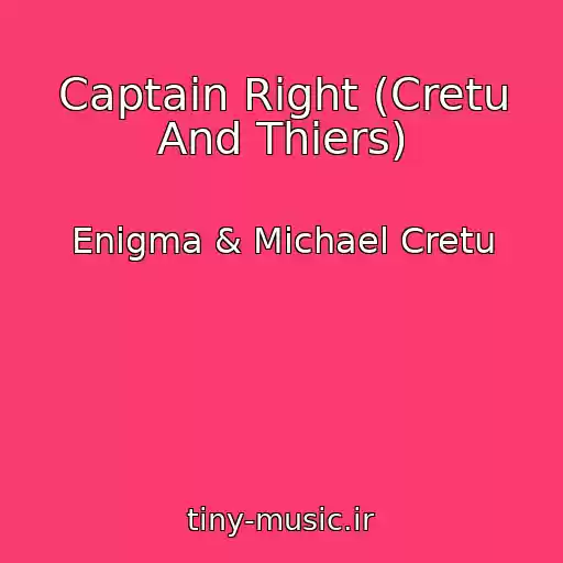 کاور آهنگ Captain Right (Cretu And Thiers) از Enigma & Michael Cretu