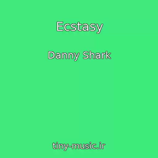 کاور آهنگ Ecstasy از Danny Shark