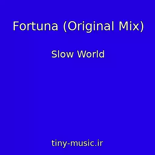 کاور آهنگ Fortuna (Original Mix) از Slow World