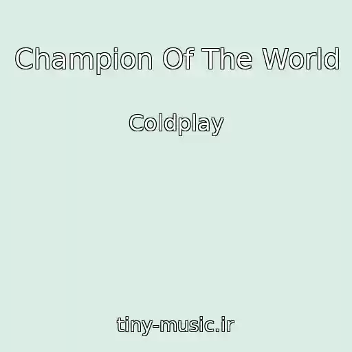 کاور آهنگ Champion Of The World از Coldplay