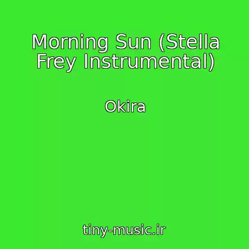 کاور آهنگ Morning Sun (Stella Frey Instrumental) از Okira