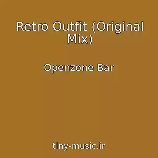 کاور آهنگ Retro Outfit (Original Mix) از Openzone Bar