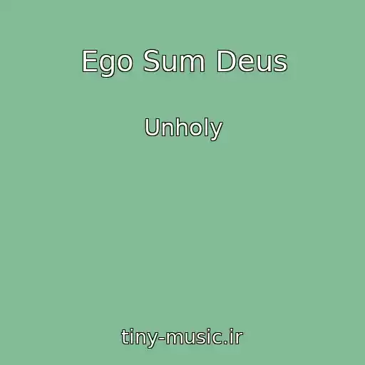 کاور آهنگ Ego Sum Deus از Unholy