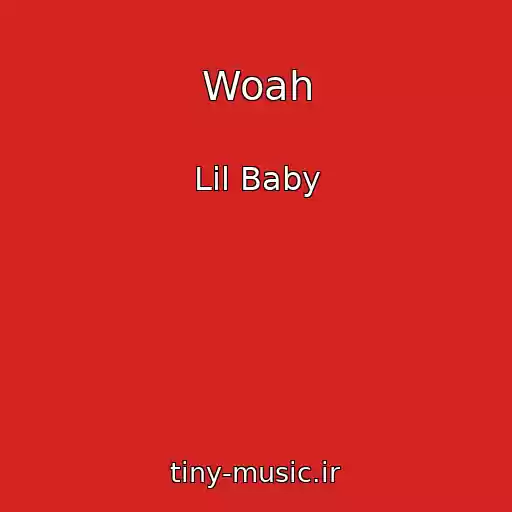 کاور آهنگ Woah از Lil Baby