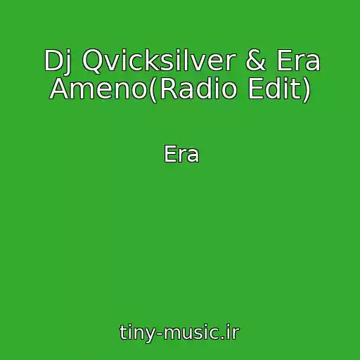 کاور آهنگ Dj Qvicksilver & Era Ameno(Radio Edit) از Era