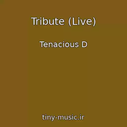 کاور آهنگ Tribute (Live) از Tenacious D