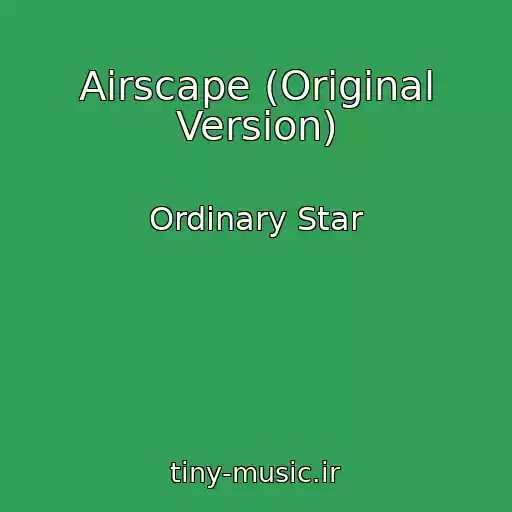 کاور آهنگ Airscape (Original Version) از Ordinary Star