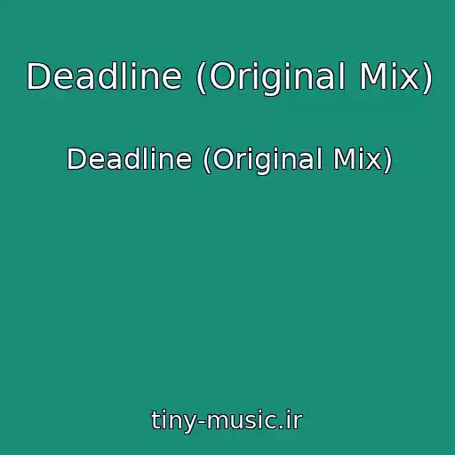 کاور آهنگ Deadline (Original Mix) از Deadline (Original Mix)
