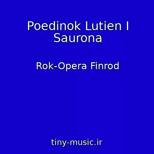کاور آهنگ Poedinok Lutien I Saurona از Rok-Opera Finrod