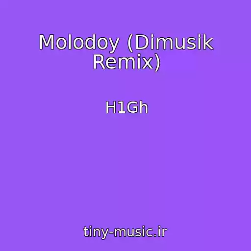 کاور آهنگ Molodoy (Dimusik Remix) از H1Gh