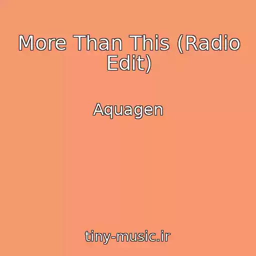 کاور آهنگ More Than This (Radio Edit) از Aquagen