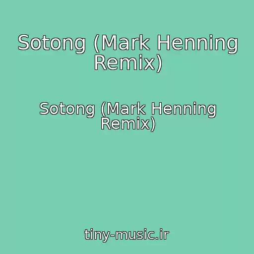 کاور آهنگ Sotong (Mark Henning Remix) از Sotong (Mark Henning Remix)