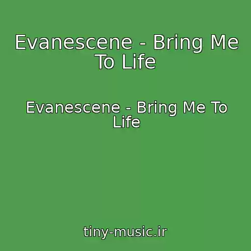 کاور آهنگ Evanescene - Bring Me To Life از Evanescene - Bring Me To Life