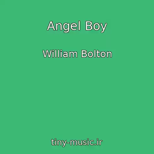 کاور آهنگ Angel Boy از William Bolton