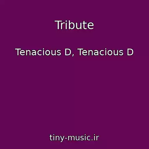 کاور آهنگ Tribute از Tenacious D, Tenacious D