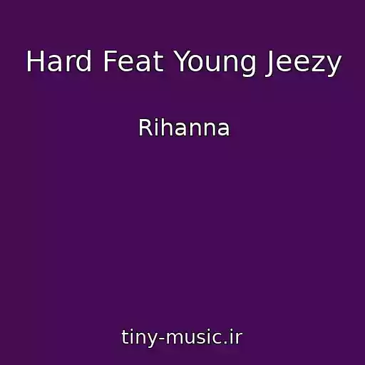 کاور آهنگ Hard Feat Young Jeezy از Rihanna