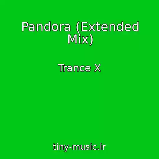 کاور آهنگ Pandora (Extended Mix) از Trance X