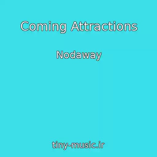 کاور آهنگ Coming Attractions از Nodaway