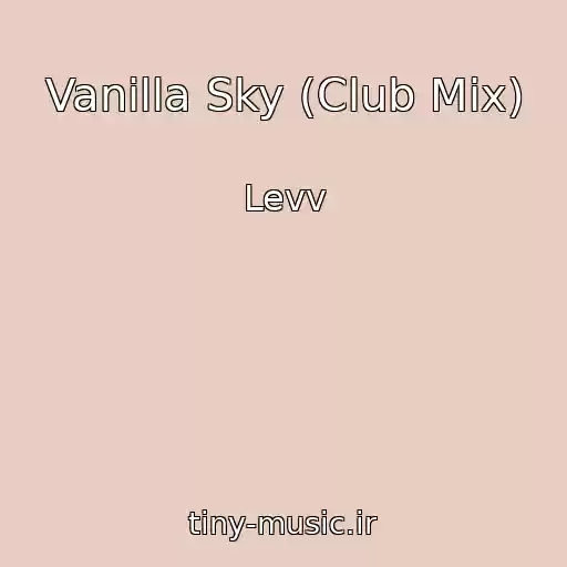 کاور آهنگ Vanilla Sky (Club Mix) از Levv